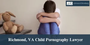 best richmond va child pornography lawyer