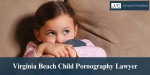 best virginia beach child pornography lawyer