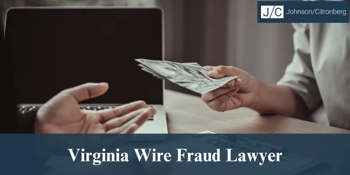 hire best virginia wire fraud lawyer