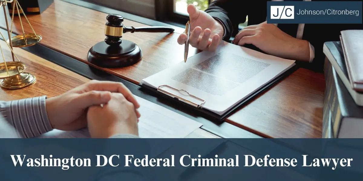 hire best washington dc federal criminal defense lawyer