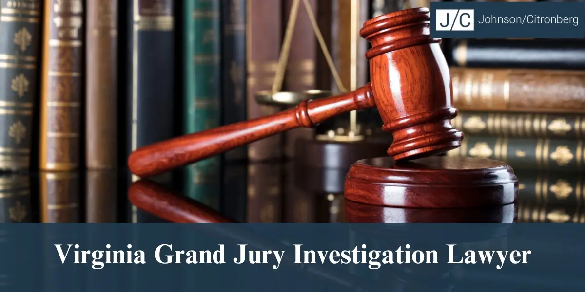 hire top virginia grand jury investigation lawyer