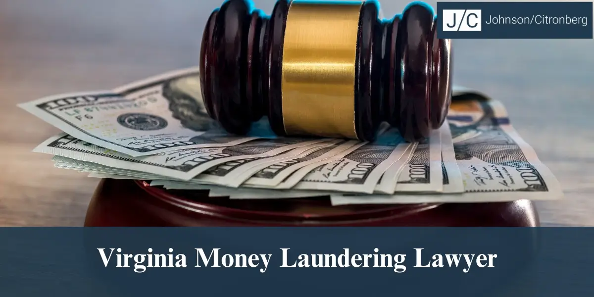 hire top virginia money laundering lawyer